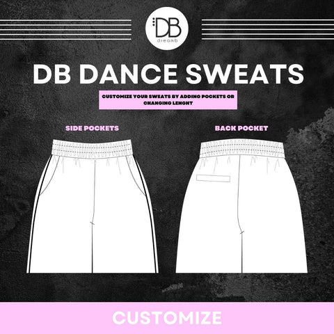 CUSTOMIZE - DB Dance Sweats