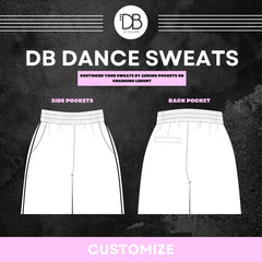 CUSTOMIZE - DB Dance Sweats